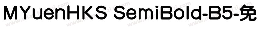 MYuenHKS SemiBold-B5字体转换